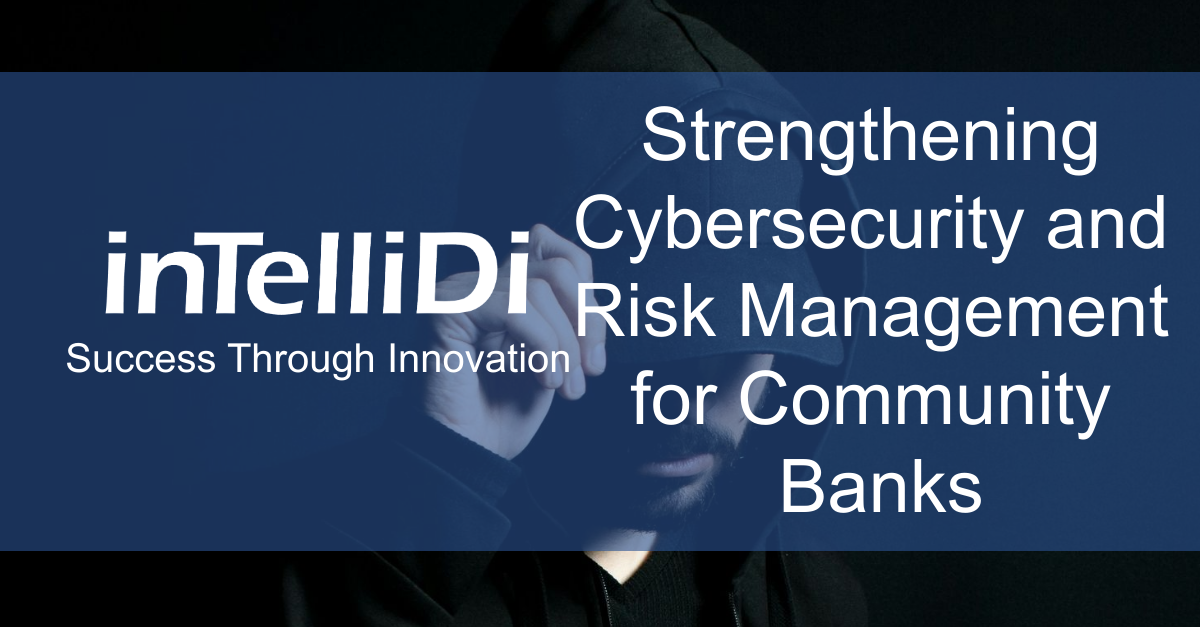 Strengthening Cybersecurity and Risk Management for Community Banks