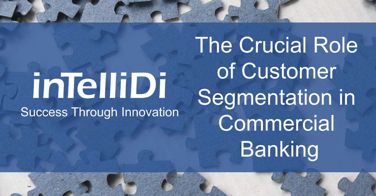 The Crucial Role of Customer Segmentation in Commercial Banking