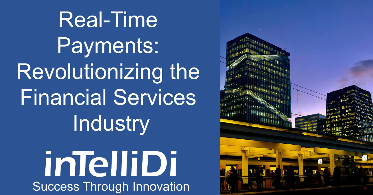 Real-Time Payments: Revolutionizing the Financial Services Industry